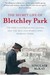 The Secret Life of Bletchley Park: The WWII Codebreaking Centre and the Men and Women Who Worked There (Paperback)