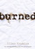 Burned (Burned, #1)