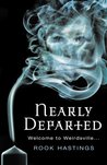 Nearly Departed by Rook Hastings Nearly Departed by Rook Hastings