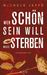 Wer schön sein will muss sterben (Hardcover)