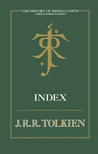 The History Of Middle Earth Index by Christopher Tolkien