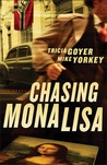 Chasing Mona Lisa by Tricia Goyer Chasing Mona Lisa by Tricia Goyer