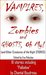 Vampire, Zombies and Ghosts...