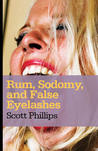 Rum, Sodomy, and False Eyelashes Rum, Sodomy, and False Eyelashes