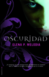 Oscuridad by Elena P. Melodia