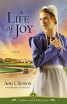 A Life of Joy by Amy Clipston A Life of Joy by Amy Clipston
