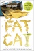 Fat Cat