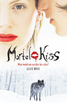 Mortal Kiss (Mortal Kiss, #1)