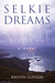 Selkie Dreams by Kristin Gleeson Selkie Dreams by Kristin Gleeson
