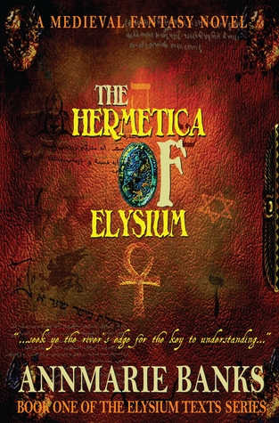 The Hermetica of Elysium (The Elysium Texts, #1)