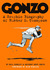 Gonzo: A Graphic Biography of Hunter S. Thompson