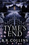 Tyme's End by B.R. Collins Tyme's End by B.R. Collins