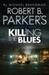 Robert B. Parker's Killing The Blues (Jesse Stone, #10)