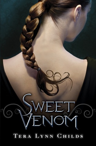 Sweet Venom by Tera Lynn Childs Sweet Venom by Tera Lynn Childs