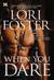 When You Dare (Men Who Walk the Edge of Honor, #1)