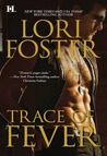 Trace of Fever (Men Who Walk the Edge of Honor, #2)