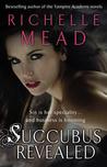 Succubus Revealed (Georgina Kincaid, #6)