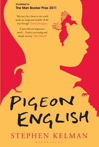 Pigeon English by Stephen Kelman Pigeon English by Stephen Kelman