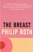 The Breast by Philip Roth The Breast by Philip Roth