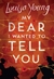 My Dear I Wanted to Tell You