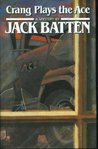 Crang Plays The Ace: A Mystery / By Jack Batten