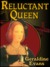 Reluctant Queen: The Story ...