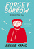 Forget Sorrow: An Ancestral Tale (Paperback)