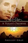 A Texan's Promise by Shelley Gray A Texan's Promise by Shelley Gray