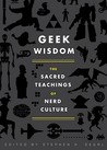 Geek Wisdom by Stephen Segal