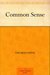 Common Sense by Thomas Paine Common Sense by Thomas Paine