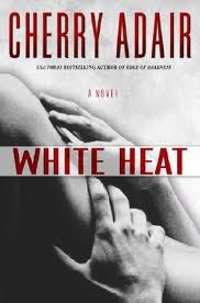 White Heat by Cherry Adair White Heat by Cherry Adair