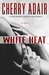 White Heat (T-FLAC, #11)