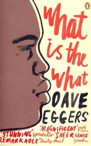 What Is the What by Dave Eggers