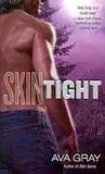 Skin Tight by Ava Gray