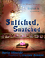 Snitched, Snatched