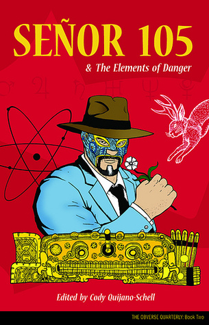 Señor 105 & The Elements of Danger by Lawrence Burton Señor 105 & The Elements of Danger by Lawrence Burton