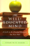 The Well-Educated Mind by Susan Wise Bauer