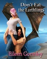 Don't Eat the Earthlings (The Cytolene Chronicles, #2) Don't Eat the Earthlings (The Cytolene Chronicles, #2)