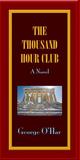 The Thousand Hour Club by George O'Har
