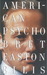 American Psycho (Kindle Edition)