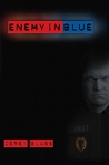 Enemy in Blue by Derek Blass Enemy in Blue by Derek Blass