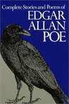 The Complete Stories and Poems by Edgar Allan Poe The Complete Stories and Poems by Edgar Allan Poe