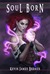 Soul Born (Soul Born Saga, #1)
