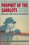 Prophet of the Sandlots: Journeys with a Major League Scout