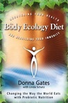 The Body Ecology Diet by Donna Gates