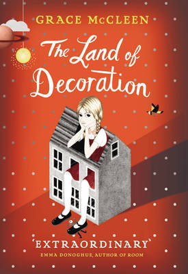 The Land of Decoration by Grace McCleen The Land of Decoration by Grace McCleen