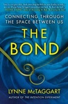 The Bond: Connecting Through the Space Between Us The Bond: Connecting Through the Space Between Us