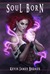 Soul Born (Soul Born Saga, #1)