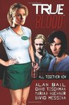 True Blood: All Together Now (True Blood Comics, #1)