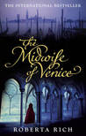 The Midwife of Venice by Roberta Rich